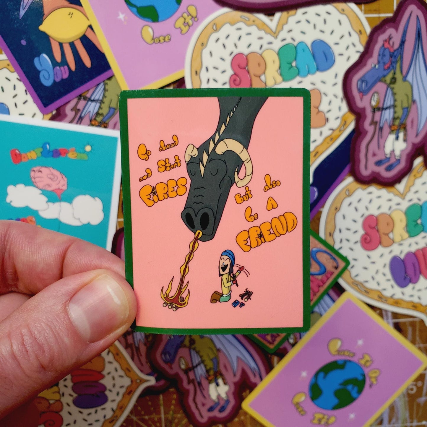 Go Ahead and Start Fires But Also Be a Friend Die-Cut Vinyl Sticker