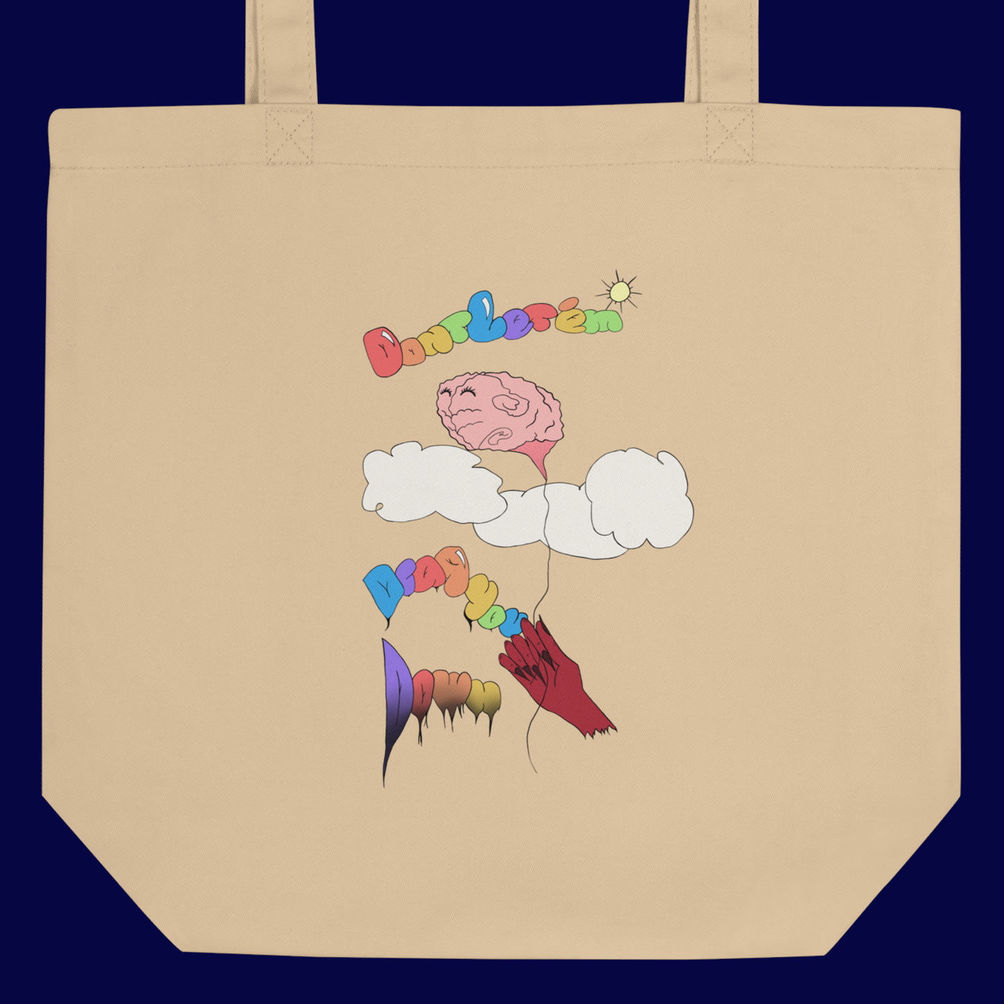 Don't Let 'em Drag You Down Organic Tote