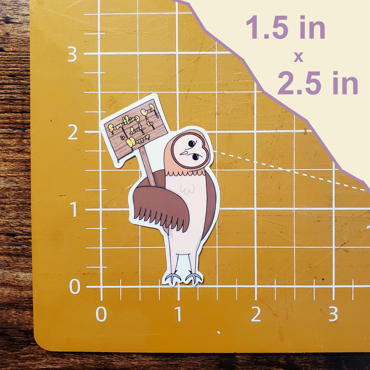 Something Bad is About to Happen Hand-Cut Vinyl Sticker, Ominous Owl Decal