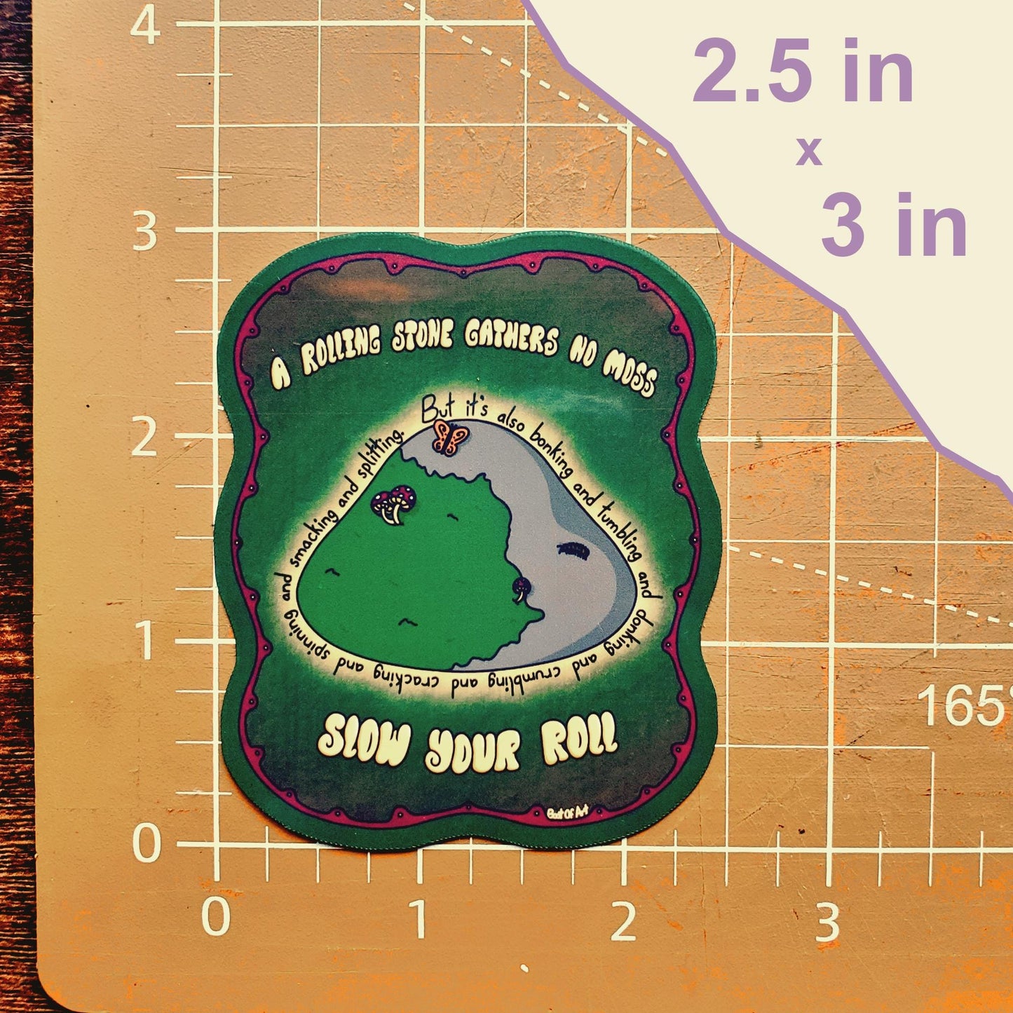 Slow Your Roll Die-Cut Vinyl Sticker, A Rolling Stone Gathers No Moss Decal